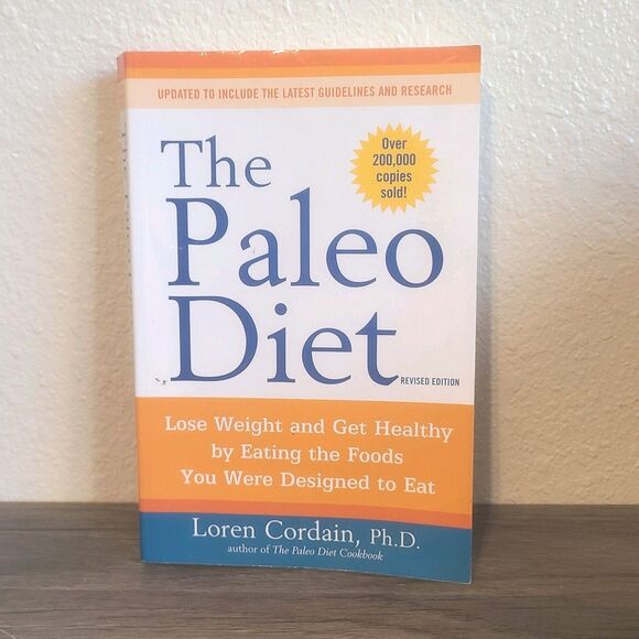 Other - The Paleo Diet: Lose Weight and Get Healthy by Eating the Foods You Were Design